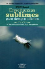 Enseñanzas sublimes para tiempos difíciles