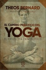 El camino práctico del Yoga. El cielo está en nosotros.