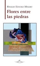 FLORES ENTRE LAS PIEDRAS
