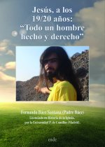 Jesús, a los 19/20 años: ?Todo un hombre hecho y derecho?