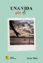 UNA VIDA SIN TI