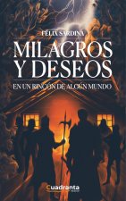 Milagros y deseos en un rincón de algún mundo