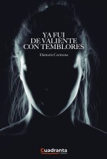 Ya fui de valiente con temblores