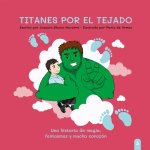 Titanes por el tejado