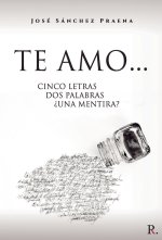 Te amo... cinco letras dos palabras