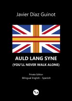 AULD LANG SYNE YOULL NEVER WALK ALONE