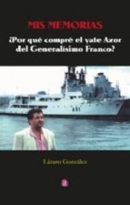 MIS MEMORIAS POR QUE COMPRE EL YATE AZOR DE FRANCO