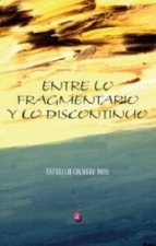 ENTRE LO FRAGMENTARIO Y LO DISCONTINUO