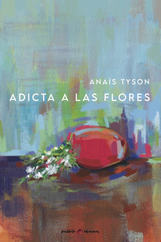 ADICTA A LAS FLORES