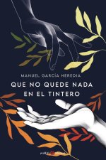 QUE NO QUEDE NADA EN EL TINTERO