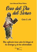 ECOS DEL DIA DEL SEÑOR CICLO C O III