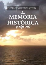 LA MEMORIA HISTORICA Y ALGO MAS