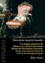 SLA IMAGEN PICTÓRICA DE ALFONSO XIII EN COLECCIONES REALES