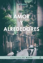 AMOR Y ALREDEDORES