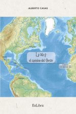 LA VIA Y EL CAMINO DEL OESTE