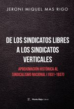 De los sindicatos libres a los sindicatos verticales