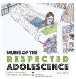 MUSES OF THE RESPECTED ADOLESCENCE