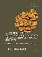 EL PATRIMONIO HISTORICO ARQUEOLOGICO DEL MUNICIPIO DE AROCHE