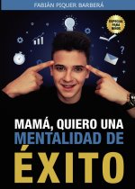 Mamá, quiero una mentalidad de éxito