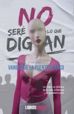 NO SERÉ LO QUE DIGAN