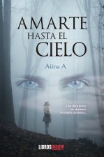 AMARTE HASTA EL CIELO