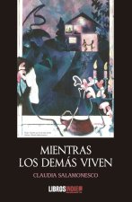 MIENTRAS LOS DEMÁS VIVEN