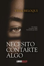 NECESITO CONTARTE ALGO