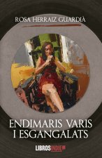 ENDIMARIS VARIS, I ESGANGALATS