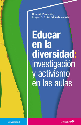 EDUCAR EN LA UNIVERSIDAD: INVESTIGACION Y ACTIVISMO EN LAS AULAS