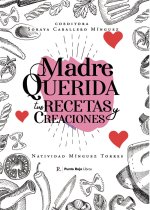 Madre querida, tus recetas y creaciones