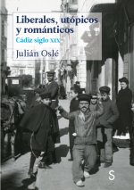 LIBERALES UTOPICOS Y ROMANTICOS