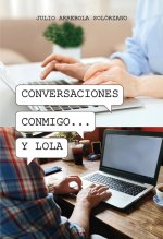 Conversaciones conmigo... y Lola