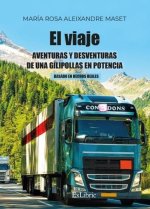 EL VIAJE. AVENTURAS Y DESVENTURAS DE UNA GILIPOLLAS EN POTENCIA