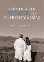 Volver a ser médicos de cuerpos y almas