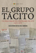 EL GRUPO TACITO UN PRECURSOR DEL CENTRISMO DE UCD 1973-1977