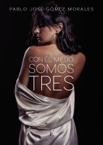Con el miedo somos tres