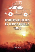 Historias de coches en tiempos difíciles. Tomo II