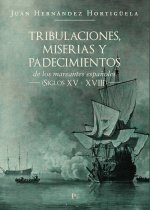 Tribulaciones, miserias y padecimientos de los