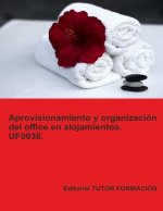 APROVISIONAMIENTO Y ORGANIZACION DEL OFFICE EN ALOJAMIENTOS.