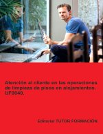ATENCION AL CLIENTE EN LA LIMPIEZA DE PISOS EN ALOJAMIENTOS.
