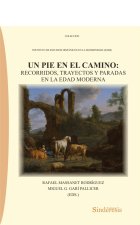 UN PIE EN EL CAMINO: RECORRIDOS, TRAYECTOS Y PARADAS EN LA EDAD MODERNA