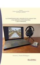 LA ENSEÑANZA DEL INGLES EN EL SIGLO XXI UNA MIRADA INTEGRAD