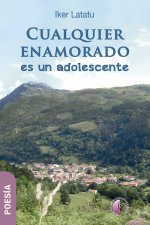 CUALQUIER ENAMORADO ES UN ADOLESCENTE