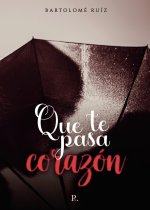 Qué te pasa, Corazón
