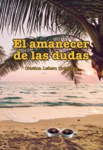 EL AMANECER DE LAS DUDAS