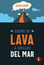 Sueño de lava a orillas del mar