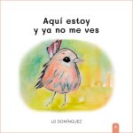 AQUI ESTOY Y YA NO ME VES