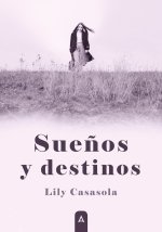SUEÑOS Y DESTINOS