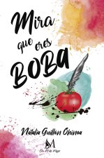 Mira que eres boba