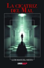 LA CICATRIZ DEL MAL
